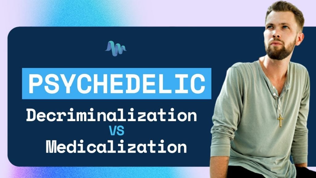 Psychedelic Decriminalization vs Medicalization: what’s the difference and why it matters