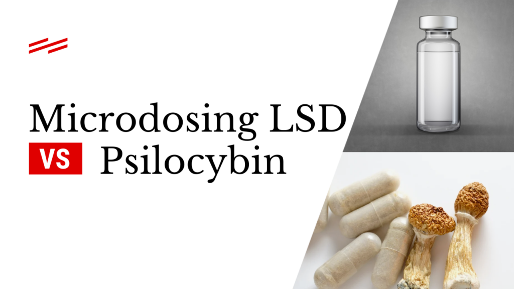 Microdosing LSD vs Psilocybin: what's the difference?