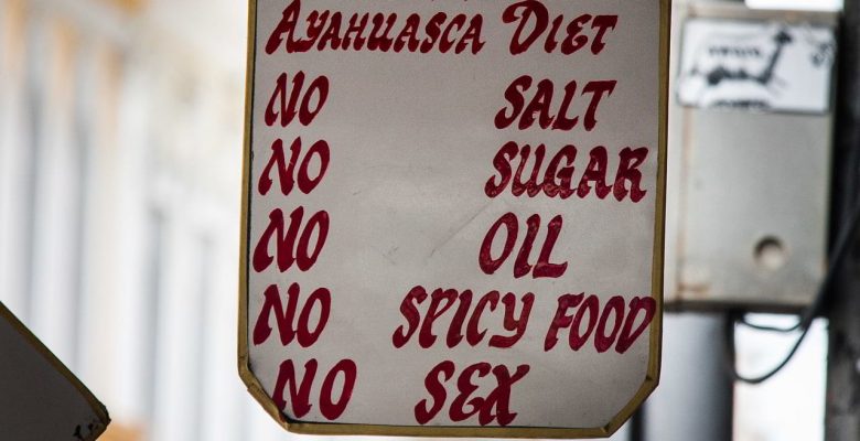 Image of a sign that says Ayahuasca diet: no salt, no sugar, no oil, no spicy food, no sex