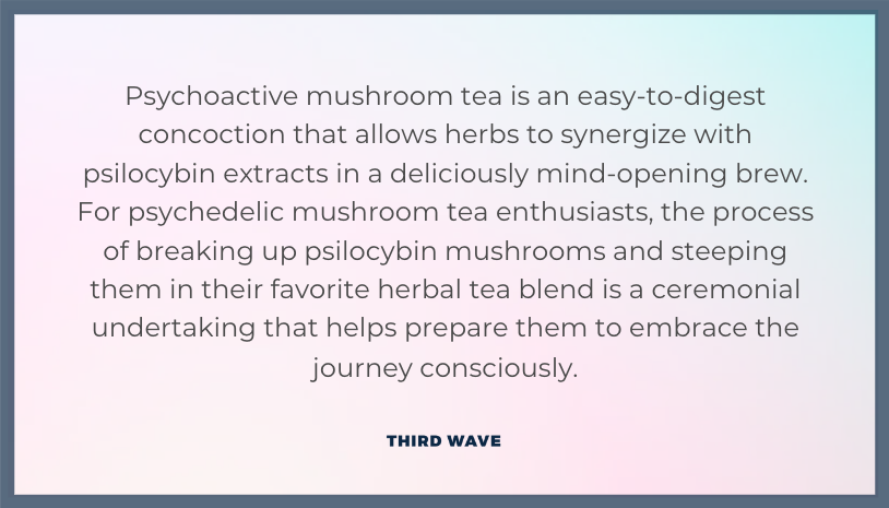 colored image with text discussing psychedelic mushroom tea