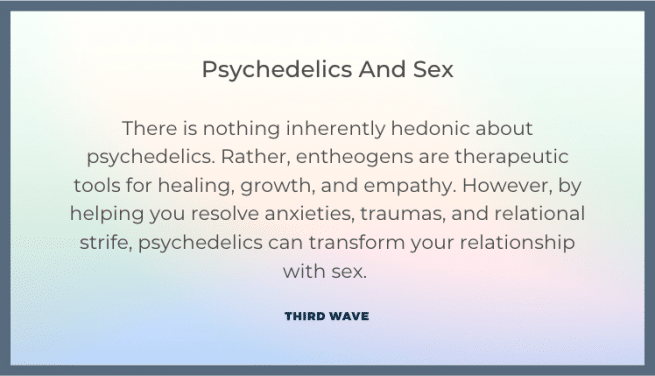 Psychedelics And Sex A Powerhouse Combination Third Wave 7075